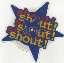 Gary Glitter : Shout! Shout! Shout!